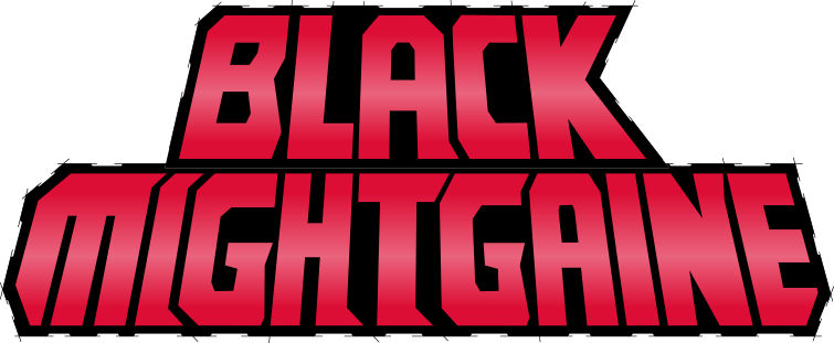 BLACK MIGHTGAINE