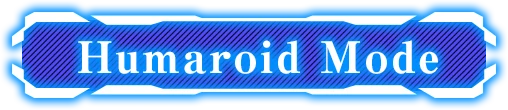 Humaroid Mode