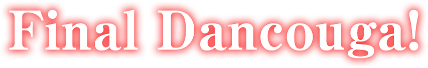 Final Dancouga!