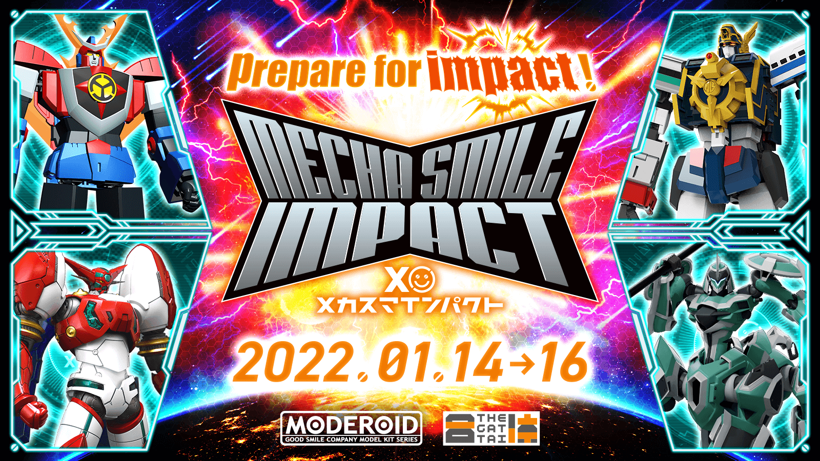 All hands prepare for impact!Mecha Smile Impact 2022.01.14 - 16