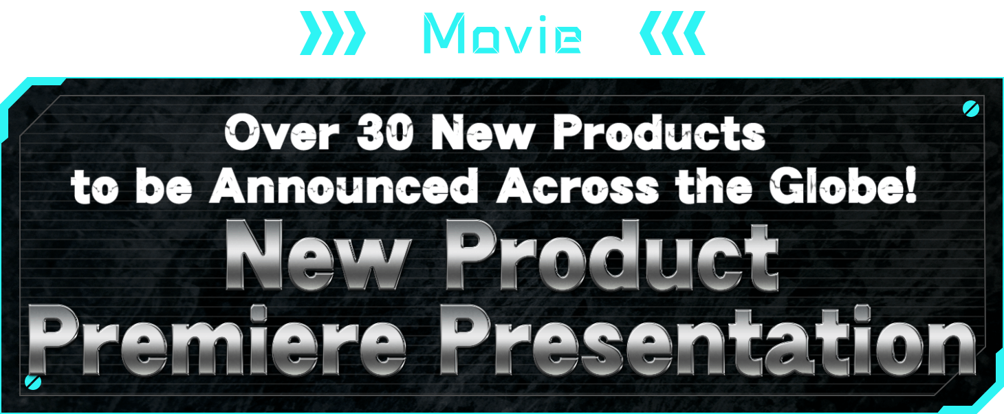 MOVIE Over 30 New Products to be Announced Across the Globe!New Product Premiere Presentation