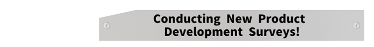 Conducting New Product Development Surveys!